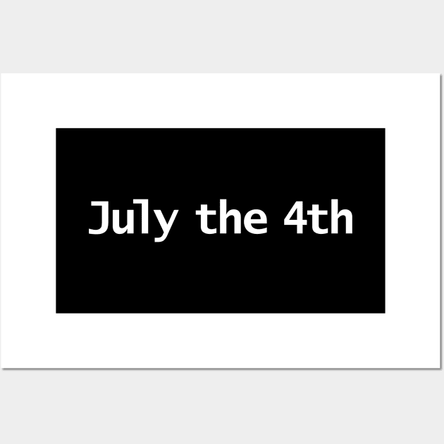 July the 4th Typography in White Text Wall Art by ellenhenryart